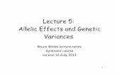 Lecture 5: Allelic Effects and Genetic Variancesnitro.biosci.arizona.edu/workshops/Synbreed2013/Lectures/...parameters) do not change with allele frequency,!x is clearly a function