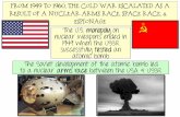 The U.S. monopoly on nuclear weapons ended in 1949 when ......hydrogen bomb in 1953 By 1959, both the USA & USSR developed rockets called intercontinental ballistic missiles (ICBMs)