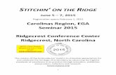 STITCHIN ON THE RIDGE - egacarolinas.orgegacarolinas.org/events/seminar/2015/documents/2015_Seminar_Brochure.pdf · Mountains near Asheville, NC, to enjoy the fun, friendship, and