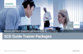 SCE Guide Trainer PackagesRestricted / © Siemens AG 2014. All Rights Reserved. Page 3 Version 05/2014 Industry Sector SCE Trainer Packages for Trainers and Educators
