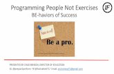 BE-haviors of Success · BE-haviors of Success –Trust (Benson, May-June 2019) Trust: best summarized with the following 2 statements 1. No one cares how much you know until you