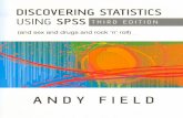 DISCOVERING STATISTICS USING SPSS THIRD EDITION · 2017-10-17 · viii 6 Correlation DISCOVERING STATISTICS USING SPSS 166 7 6.1. What will this chapter tell me? CD 6.2. Looking at