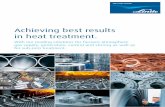Achieving best results in heat treatment. treatment... · processes. An optimised furnace atmosphere and efficient heat treatment applications are essential to meet the high quality