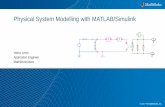 Physical System Modelling with MATLAB/Simulink · Use Simulink, Simscape, and Simulink Real-Time to model hydraulic, mechanical, and engine systems and perform real-time, operator-in-the-loop