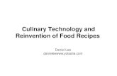 Culinary Technology and Reinvention of Food Recipesdanielee Technology and Reinvention of Food Recipes...quantification of whether people like certain flavor compounds at the molecular