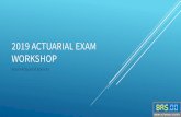 2019 actuarial exam workshop - University of California ...actuary/meetingsAndWorkshops/2018/2019_Actuarial_Exams...SOA CAS Topic UCLA Courses Exam P Exam 1 Probability Math 170 A+B