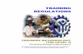 TRAINING REGULATIONS Trainers Methodology Level II.pdf · standards. The Authority shall develop and implement a certification and accreditation program in which private industry