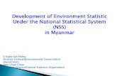 Development of Environment Statistic Under the National ......individuals today and broadens the prospects of happiness for future generations. (Myanmar National Environment Policy