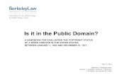 Is it in the Public Domain? - Berkeley Lawin the public domain because any copyright protection that the work may have had has expired. Works created on or after January 1, 1978 are