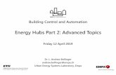 Energy Hubs Part 2: Advanced Topicspeople.ee.ethz.ch/~building/docs/BCA_EnergyHubs_Part2_2019_Bollinger.pdfCapacity constraints Storage charge/discharge constraints . Part-load constraints