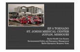 EF--5 TORNADO5 TORNADO ST. JOHNS MEDICAL CENTER JOPLIN ... · EF--5 TORNADO5 TORNADO ST. JOHNS MEDICAL CENTER JOPLIN, MISSOURI Baylor Health Care System Environmental Safety and Emergency