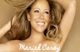 Mariah Carey - Melisa Shen's Websitemelisashen.weebly.com/uploads/2/5/4/7/25478745/mariah_carey.pdfMariah Carey her debut album released in 1990 entered the charts at rank 80, after