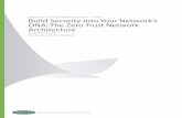 November 5, 2010 | Updated: November 11, 2010 Build ... · Build Security Into Your Network’s DNA: The Zero Trust Network Architecture For Security & Risk Professionals 2 FORRESTER’S