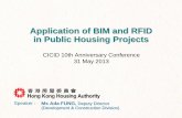Application of BIM and RFID in Public Housing Projects · Application of BIM and RFID Application of BIM and RFID in Public Housing Projects Ms Ada FUNG, Deputy . Deputy Director