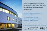 Revisiting the hypothetical monopolist test, and the role ... · Revisiting the hypothetical monopolist test, and the role of common sense market definitions Pros and Cons conference