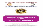 RULES, REGULATIONS AND CODE OF CONDUCTRULES, REGULATIONS & CODE OF CONDUCT - 2019 1 St. JOSEPH’S GROUP OF INSTITUTIONS COLLEGE WORKING DAYS, I TIMINGS & GENERAL RULES II TRANSPORT