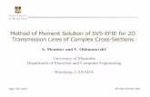 Method of Moment Solution of SVS-EFIE for 2D Transmission ... · Method of Moment Solution of SVS-EFIE for 2D Transmission Lines of Complex Cross-Sections A. Menshov and V. Okhmatovski*