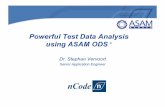 Powerful Test Data Analysis using ASAM ODS · • “nCode’s software provides PSA Peugeot Citroën with an easy-to-use, standard solution powerful enough to process and manage