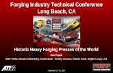 Forging Industry Technical Conference Long Beach, CA · September 11 –12, 2018 Forging Industry Technical Conference Long Beach, CA Historic Heavy Forging Presses of the World Jon