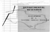 Development of a Texture Profile RecorderDevelopment of a Texture Profile Recorder by B. H. Ashkar Research Report No. 133-2 for A Pilot Study to Determine the Degree of Influence