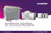 Hot Runner Solutions for Technical Moulding · Company Profile 02 | Mastip is a leading supplier of innovative hot runner solutions to the global plastic injection moulding industry.
