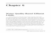 Water Quality-Based Effluent Limits · Chapter 6 Water Quality-Based Effluent Limits 6.1 Overview of Water Quality Standards WQBELs involve a site-specific evaluation of the discharge