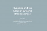 Hypnosis and breathlessnessedited 2019/sara... · NEUROPHYSIOLOGY OF BREATHLESSNESS Imaging confirms that breathlessness is generated: in the brain ‘These have found consistent