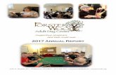 2017 Annual Report - Forster Woods Adult Day CenterAbout Forster Woods Forster Woods Adult Day Center is a professionally supervised day program serving the elderly and other adults