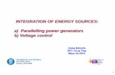 INTEGRATION OF ENERGY SOURCES: a) Parallelling power ... · INTEGRATION OF ENERGY SOURCES: a) Parallelling power generators b) Voltage control. ... • Energy sellers need power flow