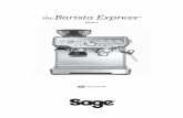 the Barista Express - Sage Appliances · 2 2 ®Sage Recommends Safety First 6 Components 8 Functions 14 Care & Cleaning 18 Troubleshooting 21 Guarantee Contents • The installation