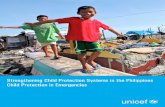 Strengthening Child Protection Systems in the Philippines · strengthening in the Philippines following emergency responses to Typhoon Haiyan/Yolanda (c) UNICEF Philippines 2016 ...
