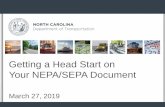 Getting a Head Start on Your NEPA/SEPA Document · exhaustive investigation of design and environmental issues. Appropriate NEPA/SEPA documentation must be completed during the project