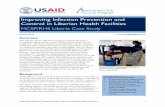 Improving Infection Prevention and Control in Liberian ...2 Improving Infection Prevention and Control in Liberian Health Facilities . more at risk of infection than the general public.