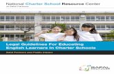 National Charter School Resource Center...Legal Guidelines for Educating English Learners in Charter Schools | 2 The National Charter School Resource Center (NCSRC), funded through