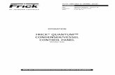 FRICK QUANTUM™ CONDENSER/VESSEL CONTROL PANEL · operation frick® quantum™ condenser/vessel control panel version 3.0x form 090.560-o (april 2013) operation file: service manual