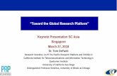 Keynote Presentation SC Asia Singapore March 27, 2018 · Abstract Abstract: The US National Science Foundation-funded (award # 1541349) “The Pacific Research Platform (PRP)” to