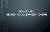 How to add Georgia Google Imagery to GUPSAdd Oracle GeoRaster Layer. Add WCS Layer... Add WFS Layer... Add Delimited Text Layer. Embed Layers and Groups. Add from Layer Definition