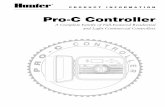 Pro-C Controller - SPRINKLER TALK · Pro-C Controller A Complete Family of Full-featured Indoor and Outdoor Residential and Light Commercial Controllers For the end user, for the