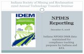 Indiana Society of Mining and Reclamation 22nd Annual ... · Indiana Society of Mining and Reclamation 22nd Annual Technology Transfer Seminar NPDES Reporting December 8, 2008 ...