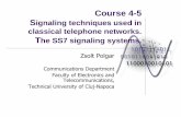 Course 4-5 Signaling techniques used in classical ...users.utcluj.ro/~dtl/TF/Cursuri/Curs_4-5_e.pdf · Course 4-5 Signaling techniques used in classical telephone networks. The SS7