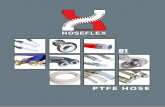 PTFE HOSE 4 - Ferret.com.au · with age or exposure to weather. PTFE hose can be used in aerospace, automotive, chemical and industrial applications. Pacific Hoseflex offers PTFE