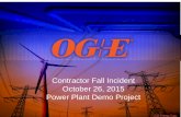 Contractor Fall Incident October 26, 2015 Power Plant Demo ... s... · bite, scratch, claw, sting slips, trips, and falls, muscle strain, pinchpoints Plan of Action to Control or