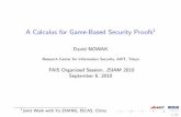 A Calculus for Game-Based Security Proofsfais.jsiam.org/doc/20100906-nowak.pdf · Introduction I It is now common practice to write security proofs for cryptographic constructions
