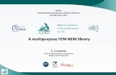 A multipurpose FEM-BEM library+Part1.pdf · Numerical analysis and numerical experiments • Require a versatile and flexible Finite Element software : multi-purpose: various PDE,