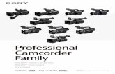 Professional Camcorder Family...Professional Camcorder Family XDCAM Handy Camcorders NXCAM Camcorders Accessories *4K: 3840×2160pix Connect this product to HDR (HLG) compatible TV