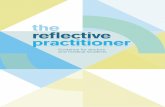 the reflective practitioner...The Academy of Medical Royal Colleges and COPMeD define reflective practice as ‘the process whereby an individual thinks analytically about anything