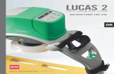 CHEST COMPRESSION SYSTEM - lucas-cpr.com...LUCASTM 2 Chest Compression System – Instructions for Use 100901-01 Rev A, Valid from CO J2692 © 2014 Jolife AB 7 2.6 LUCAS™ components
