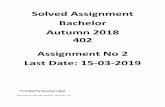 Solved Assignment Bachelor · Solved Assignment Bachelor Autumn 2018 402 Assignment No 2 Last Date: 15-03-2019 Provided by Daniyal Iqbal Present by AIOU Studio 9