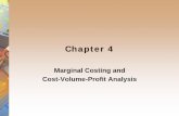 Chapter 4 · Advantages of marginal costing The marginal costing approach is preferable for decision-making, as contribution is the most reliable criteria upon which to base a decision.