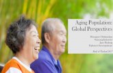Aging Population: Global Perspectives · Aging Population: Global Perspectives Dhanaporn Chittinandana Nakanang Kulnartsiri Jaree Pinthong ... (aging society); the number to the right